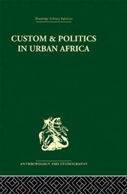 Custom and Politics in Urban Africa - Abner Cohen