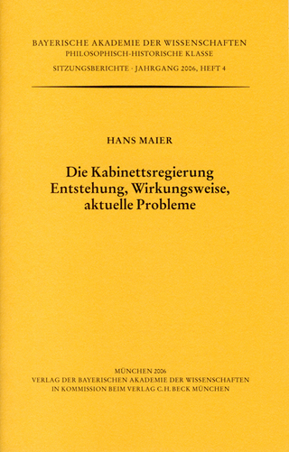 Die Kabinettsregierung. Entstehung, Wirkungsweise, aktuelle Probleme - Hans Maier