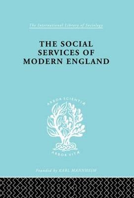 Social Services of Modern England - M. PENELOPE HALL