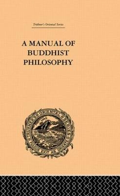 Manual of Buddhist Philosophy - William Montgomery McGovern