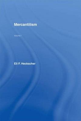 Mercantilism - Eli F. Heckscher