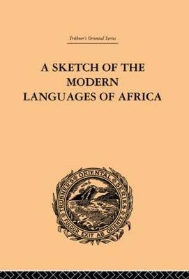 Sketch of the Modern Languages of Africa: Volume I - Robert Needham Cust