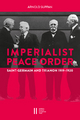 The Imperialist Peace Order in Central Europe:: Saint-Germain and Trianon, 1919?1920