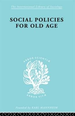 Social Policies for Old Age - B. E. Shenfield