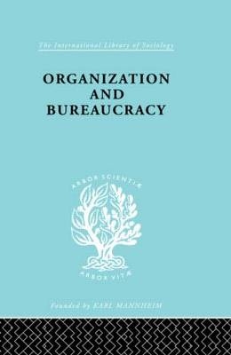 Organization and Bureaucracy - Nicos P Mouzelis