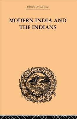 Modern India and the Indians - Monier Monier-Williams