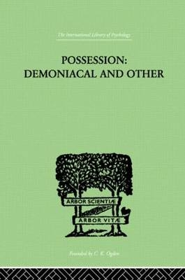 Possession, Demoniacal And Other - T K Oesterreich