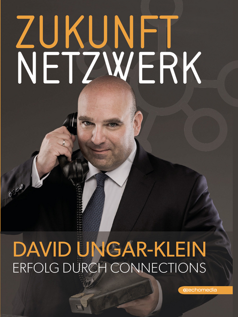 Zukunft Netzwerk - David Ungar-Klein