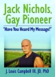 Jack Nichols, Gay Pioneer - J. Louis Campbell III