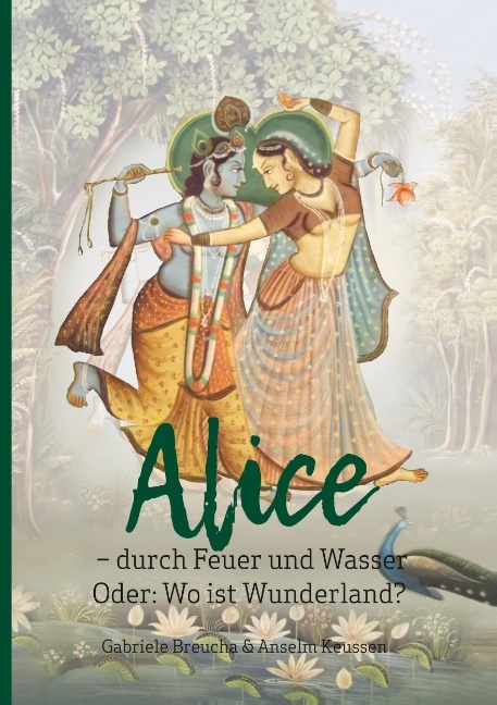 Alice - durch Feuer und Wasser - Anselm Keussen, Gabriele Breucha