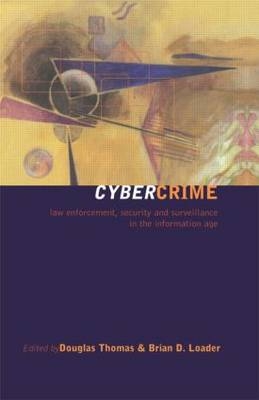 Cybercrime - Brian D. Loader; Douglas Thomas