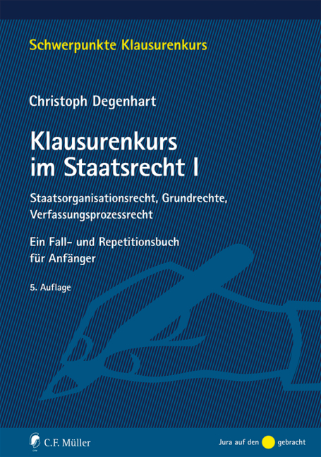 Klausurenkurs im Staatsrecht I - Christoph Degenhart