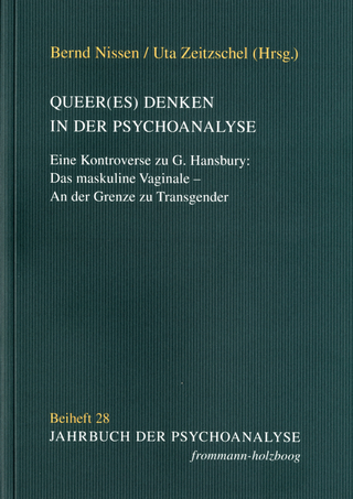 Queer(es) Denken in der Psychoanalyse - Friedrich-Wilhelm Eickhoff; Bernd Nissen; Uta Zeitzschel