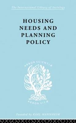 Housing Needs and Planning Policy - J Barry Cullingworth; J.B. Cullingworth