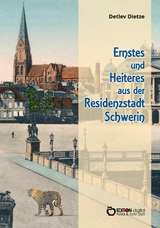 Ernstes und Heiteres aus der Residenzstadt Schwerin - Detlev Dietze