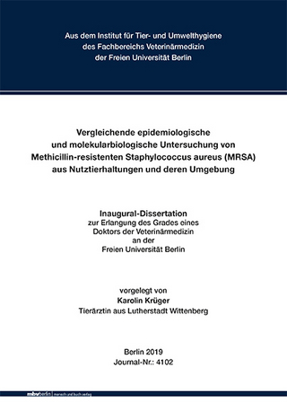 Vergleichende epidemiologische und molekularbiologische Untersuchung von Methicillin-resistenten Staphylococcus aureus (MRSA) aus Nutztierhaltungen und deren Umgebung