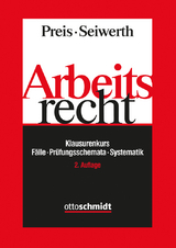 Klausurenkurs Arbeitsrecht - Preis, Ulrich; Seiwerth, Stephan