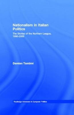 Nationalism in Italian Politics -  Damian Tambini