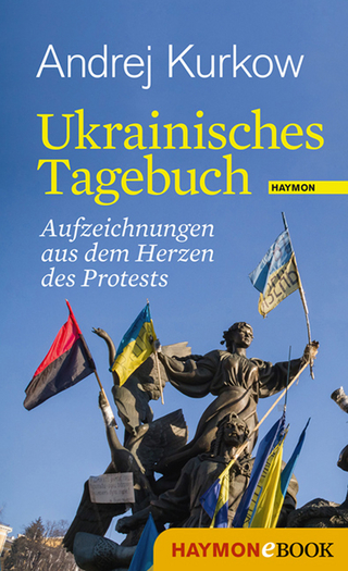 Ukrainisches Tagebuch - Andrej Kurkow