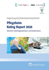 Pflegeheim Rating Report 2020 - Dörte Heger, Boris Augurzky, Ingo Kolodziej, Sebastian Krolop, Christiane Wuckel