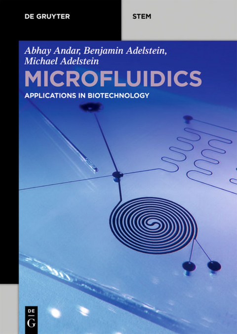 Microfluidics - Abhay Andar, Benjamin Adelstein, Michael Adelstein