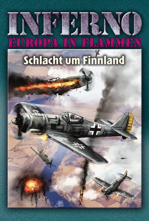 Inferno – Europa in Flammen, Band 7: Schlacht um Finnland - Reinhardt Möllmann