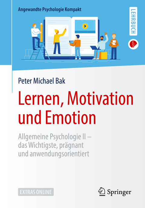 Lernen, Motivation und Emotion - Peter Michael Bak