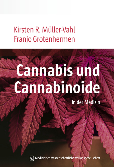 Cannabis und Cannabinoide - Kirsten R. Müller-Vahl, Franjo Grotenhermen