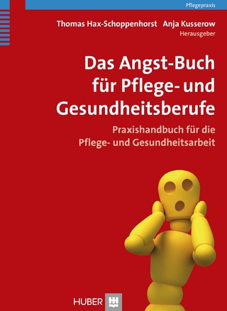 Das Angst-Buch für Pflege- und Gesundheitsberufe - Hax-Schoppenhorst; Kusserow