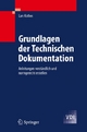 Grundlagen der Technischen Dokumentation: Anleitungen verstÃ¤ndlich und normgerecht erstellen Lars Kothes Author