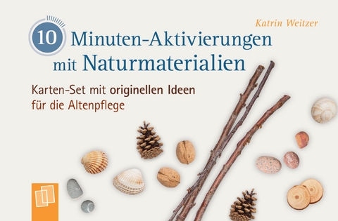 10-Minuten-Aktivierungen mit Naturmaterialien - Katrin Weitzer