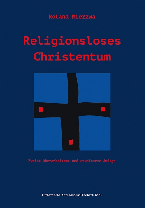 Religionsloses Christentum - Roland Mierzwa