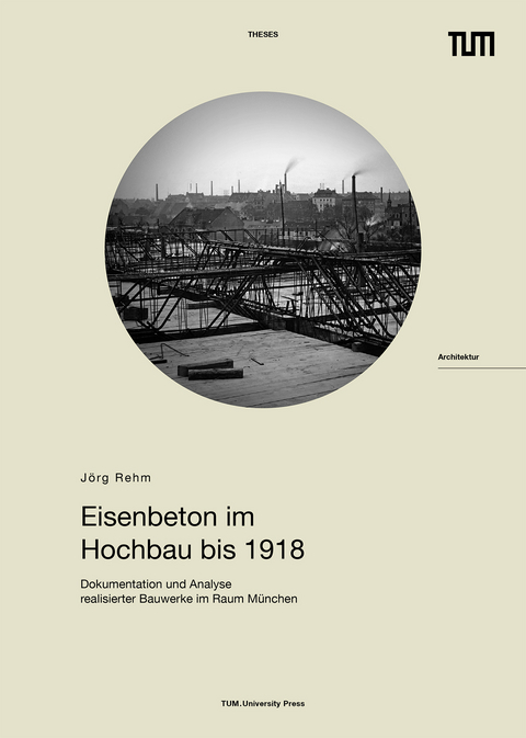 Eisenbeton im Hochbau bis 1918 - Jörg Rehm