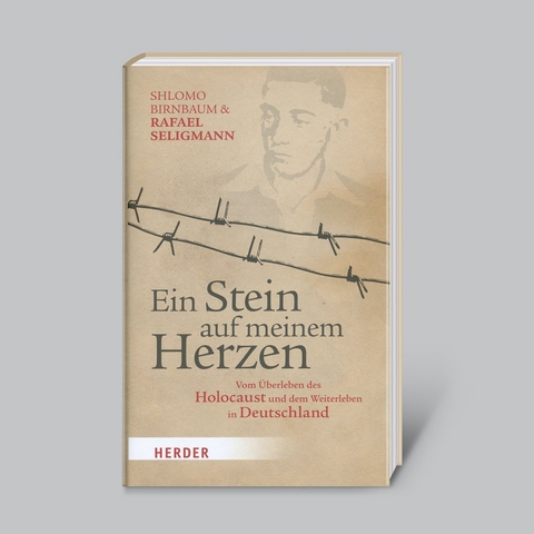 Ein Stein auf meinem Herzen: Vom Überleben des Holocaust und dem Weiterleben in Deutschland - Shlomo Birnbaum, Rafael Seligmann