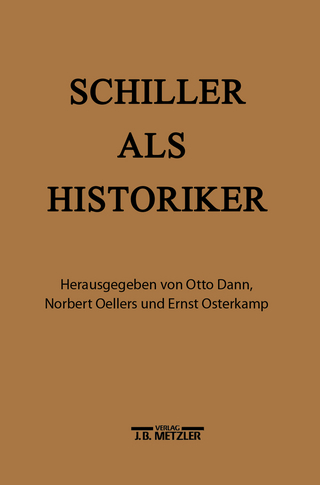 Schiller als Historiker - Otto Dann; Norbert Oellers; Ernst Osterkamp
