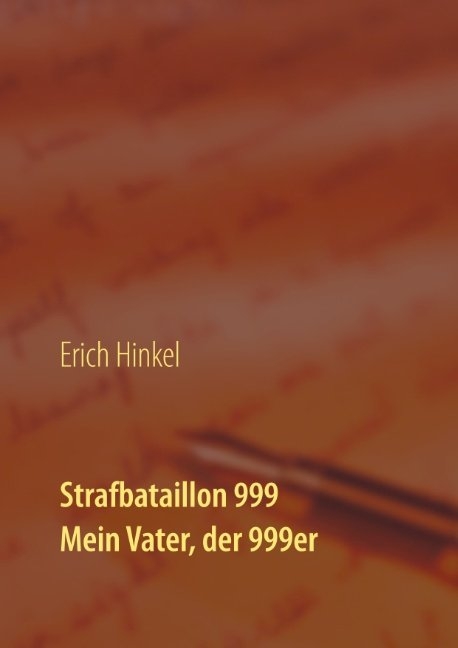 Strafbataillion 999 - Erich Hinkel