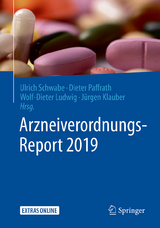 Arzneiverordnungs-Report 2019 - Schwabe, Ulrich; Paffrath, Dieter; Ludwig, Wolf-Dieter; Klauber, Jürgen