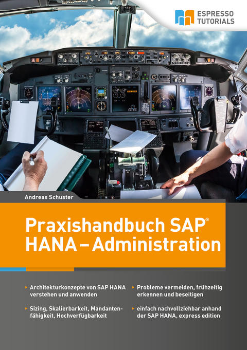 Praxishandbuch SAP HANA – Administration - Andreas Schuster