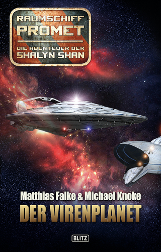 Raumschiff Promet - Die Abenteuer der Shalyn Shan 01: Der Virenplanet - Matthias Falke; Michael Knoke