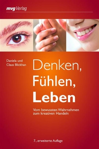 Denken, Fühlen, Leben - Daniela Blickhan; Claus Blickhan