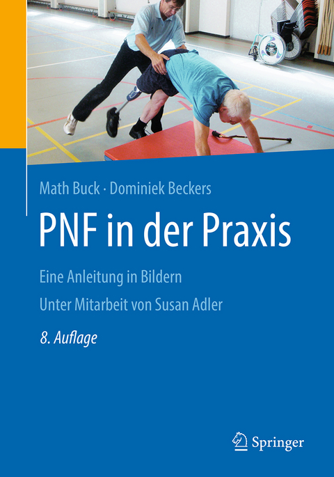 PNF in der Praxis - Math Buck, Dominiek Beckers
