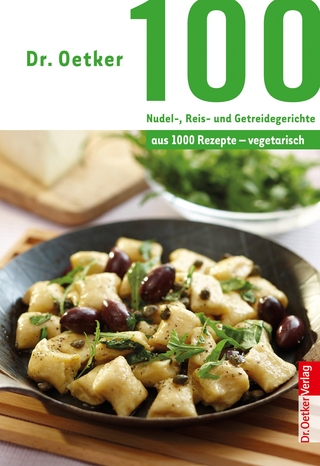 100 vegetarische Nudel-, Reis- und Getreidegerichte - Dr. Oetker