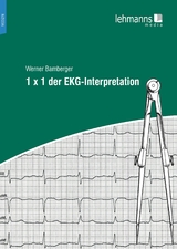 1 x 1 der EKG-Interpretation - Bamberger, Werner