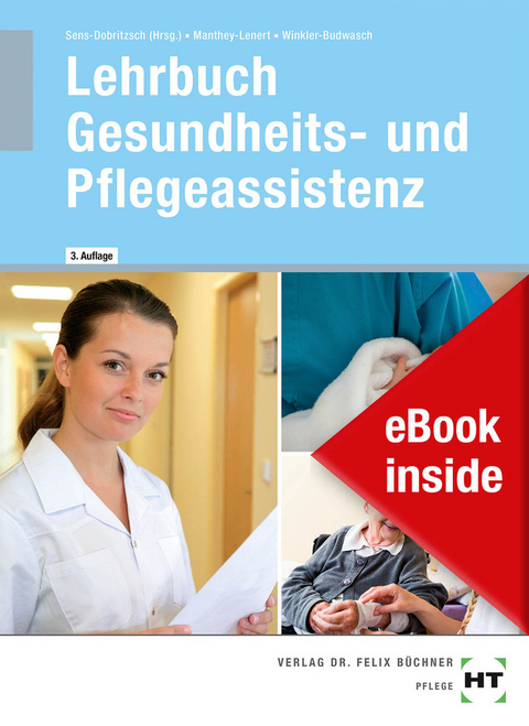 eBook inside: Buch und eBook Lehrbuch Gesundheits- und Pflegeassistenz - Simone Manthey-Lenert, Bernd Sens-Dobritzsch, Kay Winkler-Budwasch