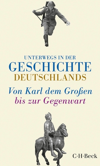Unterwegs in der Geschichte Deutschlands - Hans Sarkowicz; Dorothee Meyer-Kahrweg