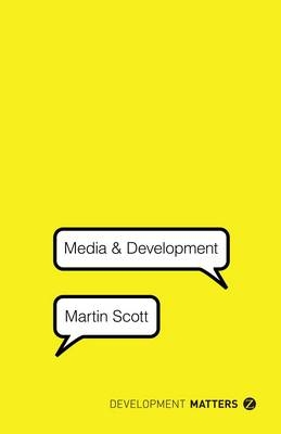 Media and Development - Scott Martin Scott