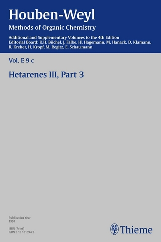 Houben-Weyl Methods of Organic Chemistry Vol. E 9c, 4th Edition Supplement - Matthias Bohle; G.V. Boyd; E. Fischer; Klaus Friedrich; Rudolf Grashey; Derek Thomas Hurst; K. Huthm
