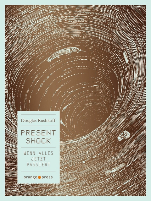 Present Shock - Douglas Rushkoff