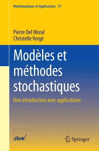 Modèles et méthodes stochastiques - Pierre Del Moral; Christelle Vergé