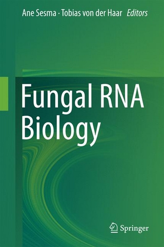 Fungal RNA Biology - Ane Sesma; Tobias von der Haar